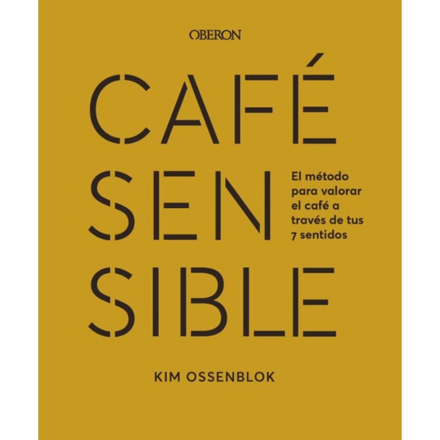CAFÉ SENSIBLE KIM OSSENBLOK
